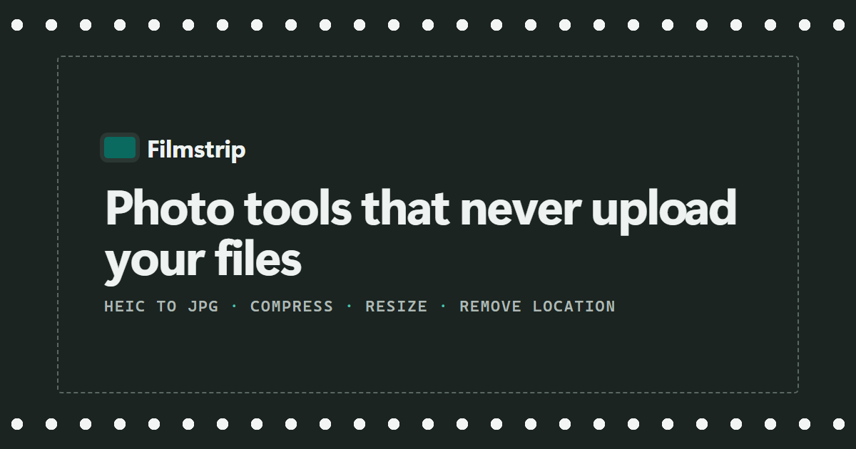 I built free photo tools that never upload your files: HEIC to JPG, compress, resize, remove locatio